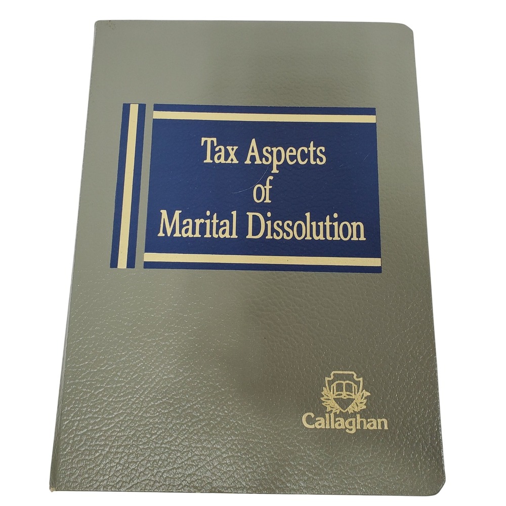 Callaghan Tax Aspects of Marital Dissolution Law Book